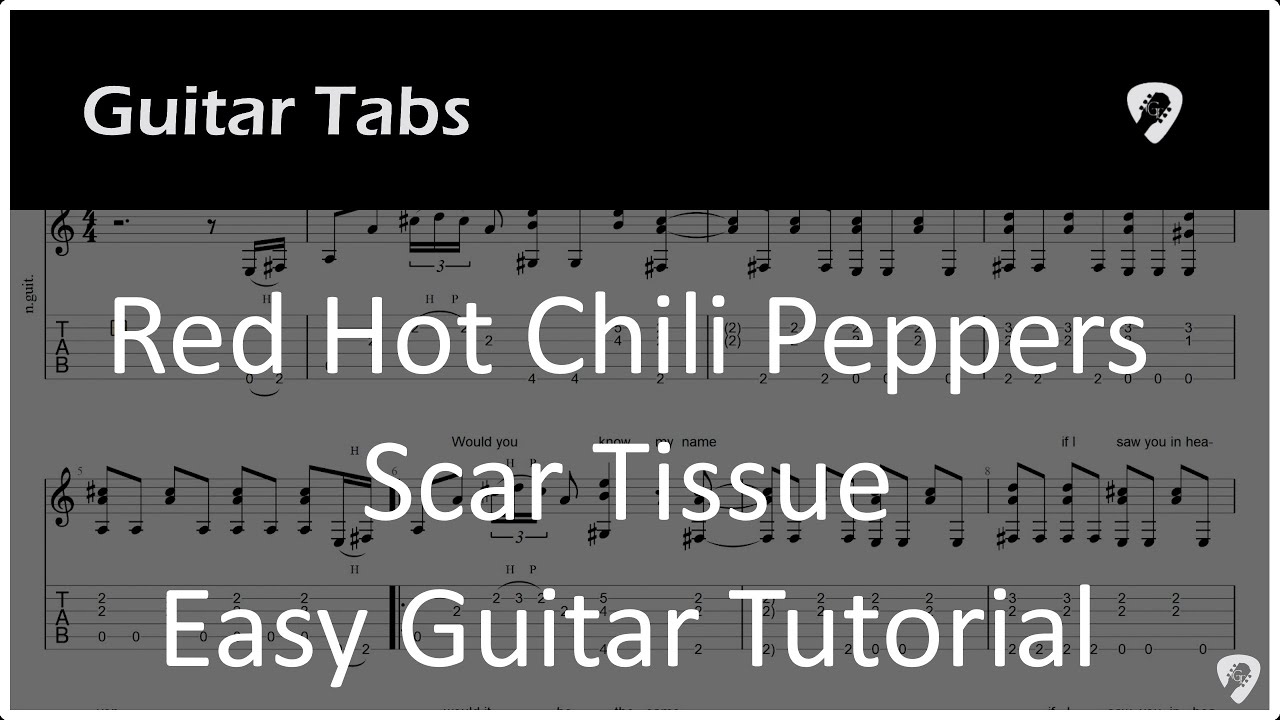 Red Hot Chili Peppers Scar Tissue Easy Guitar Tab YouTube