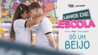 Lance De Escola 03 Só Um Beijo - Kysha E Mine, Stefan Baby