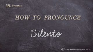 How to Pronounce Silento (Real Life Examples!)