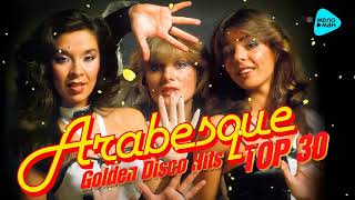 Arabesque - Golden Disco Hits - TOP 30