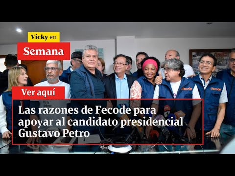 Las razones de Fecode para apoyar al candidato presidencial Gustavo Petro | Vicky en Semana