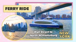 ⛴️ Ferry Ride NYC: From Wall Street to North Williamsburg | August 2022