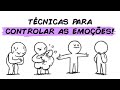 8 tcnicas de controle emocional que muitos usam