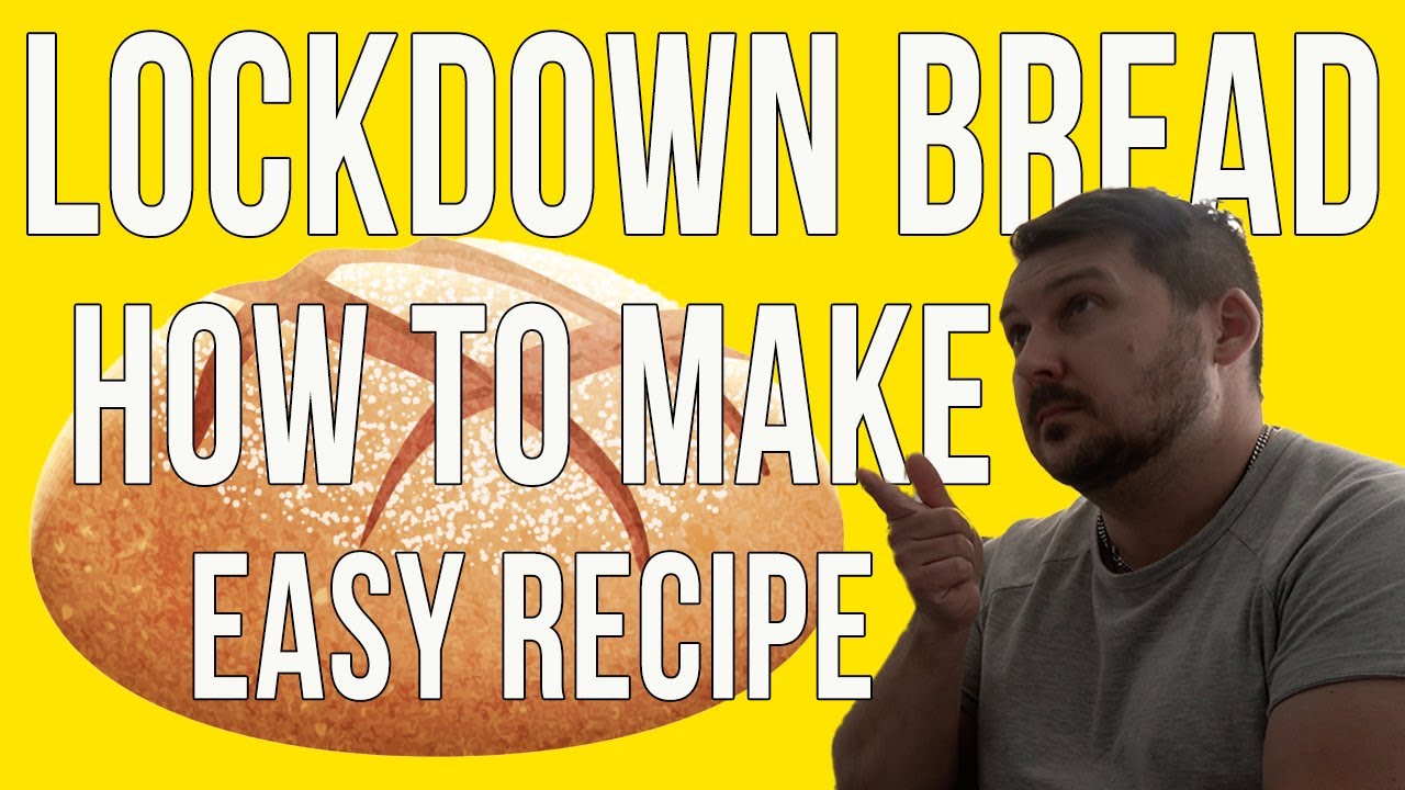 Lockdown Bread, HOW TO MAKE BREAD? EASY RECIPE in 2020 - YouTube