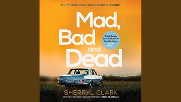 Chapter 1.12 & Chapter 2.1 - Mad, Bad and Dead