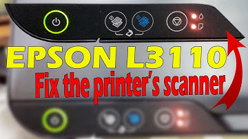 Epson L3110 scanner not working | Epson L3110 fix the printer scanner