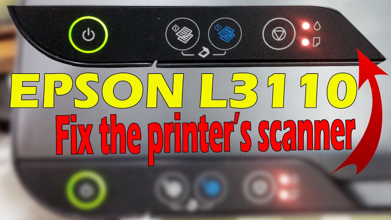 Epson l3110 scanner not working epson l3110 fix the printer scanner