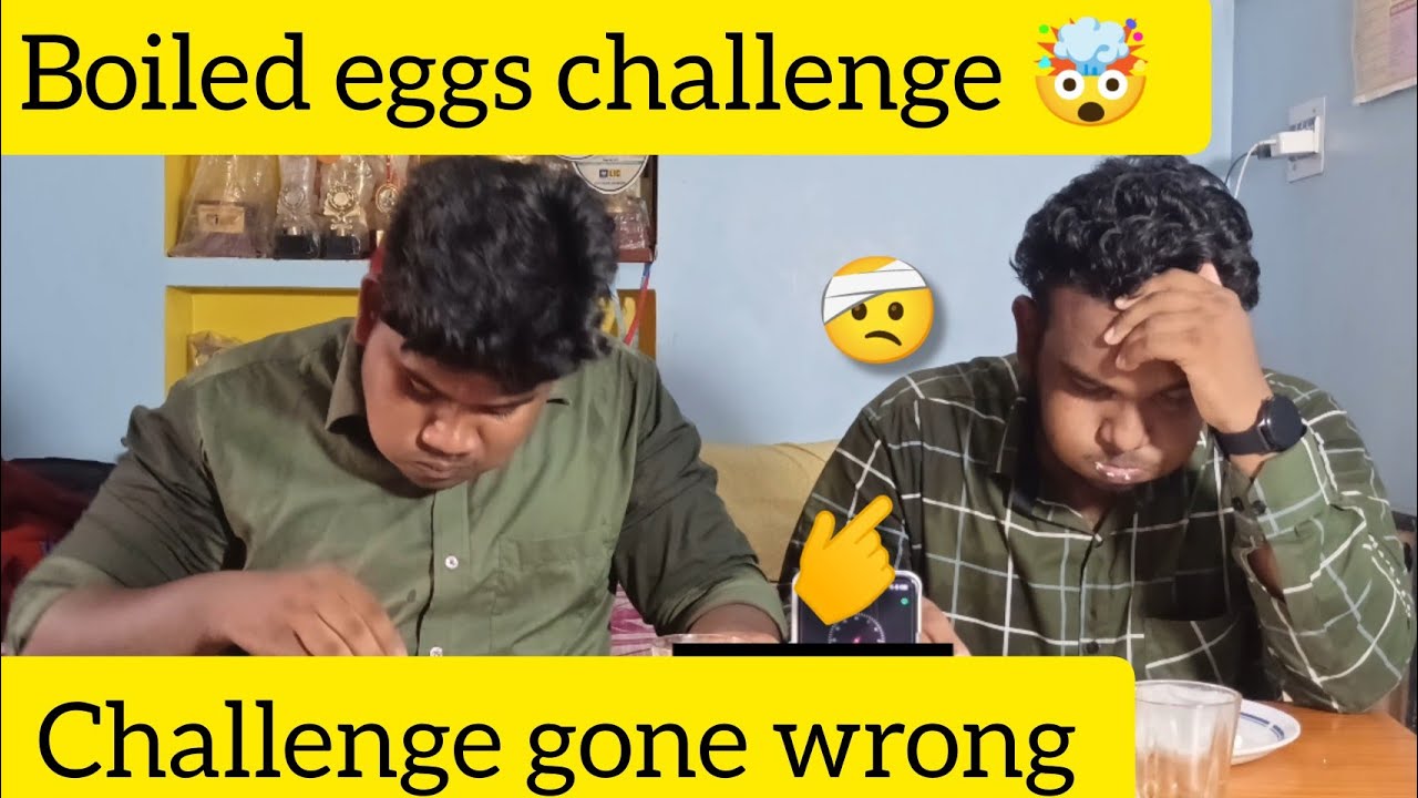 Boiled eggs challenge challenge gone wrong 🤕 YouTube