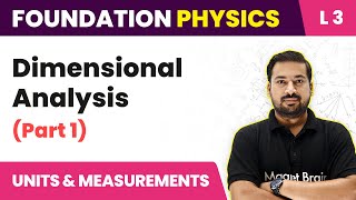 Dimensional Analysis - Part 1 | Units & Measurements - L3 (Concept) | JEE/NEET Foundation Physics