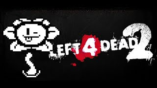 Left 4 Dead 2 Mod - Undertale Your Best Nightmare Finale And Omega Floweys Hoard Call