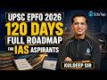 UPSC EPFO APFC &amp; EO AO 2026: 120 Days Preparation Strategy