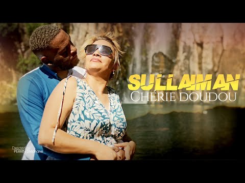 Sullaiman - Chérie doudou [CLIP OFFICIEL]