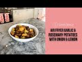 Air Fryer Garlic & Rosemary Potatoes with Onion & Lemon