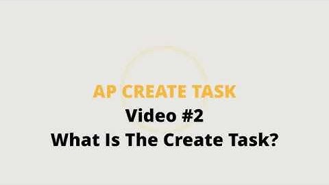 AP CSP: What exactly is the create task? #2  --OLD VIDEO UPDATED PLAYLIST LINK IN COMMENTS--