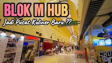 JAJAN DI BLOK M ON WEEKDAYS | BANYAK TENANT KULINER BARU DI BLOK M HUB