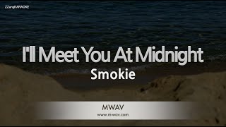 Smokie-I'll Meet You At Midnight (Karaoke Version)