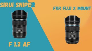 Sirui 23 and 33 F1.2 AF lenses for Fuj  X mount initial impressions .