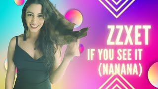 ZzXet - If You See It (NaNaNa) (Official Mood Video)