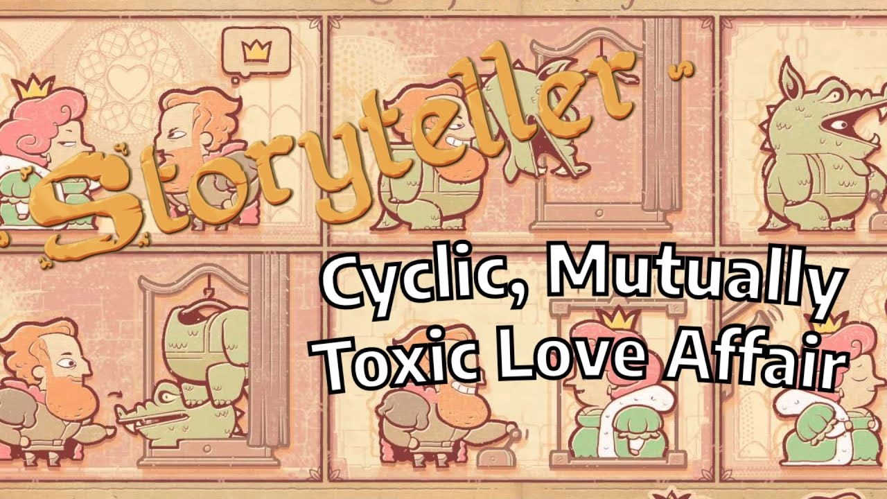 Storyteller ( Chapter 11 | Level 1 | Cyclic, Mutually Toxic Love Affair