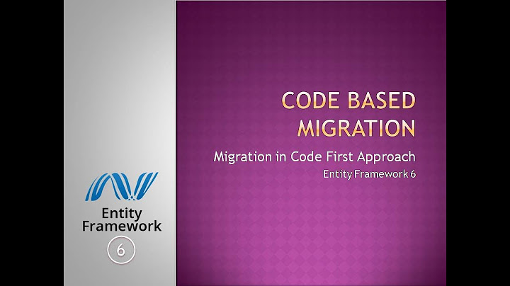 27 - Code Based Migration | Migration in Code First Approach | Entity Framework 6