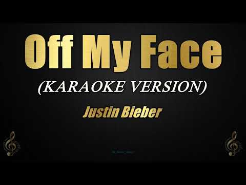 Off My Face - Justin Bieber (Karaoke/Instrumental)