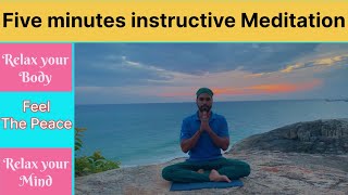 Five minutes instructive meditation for  calm your mind