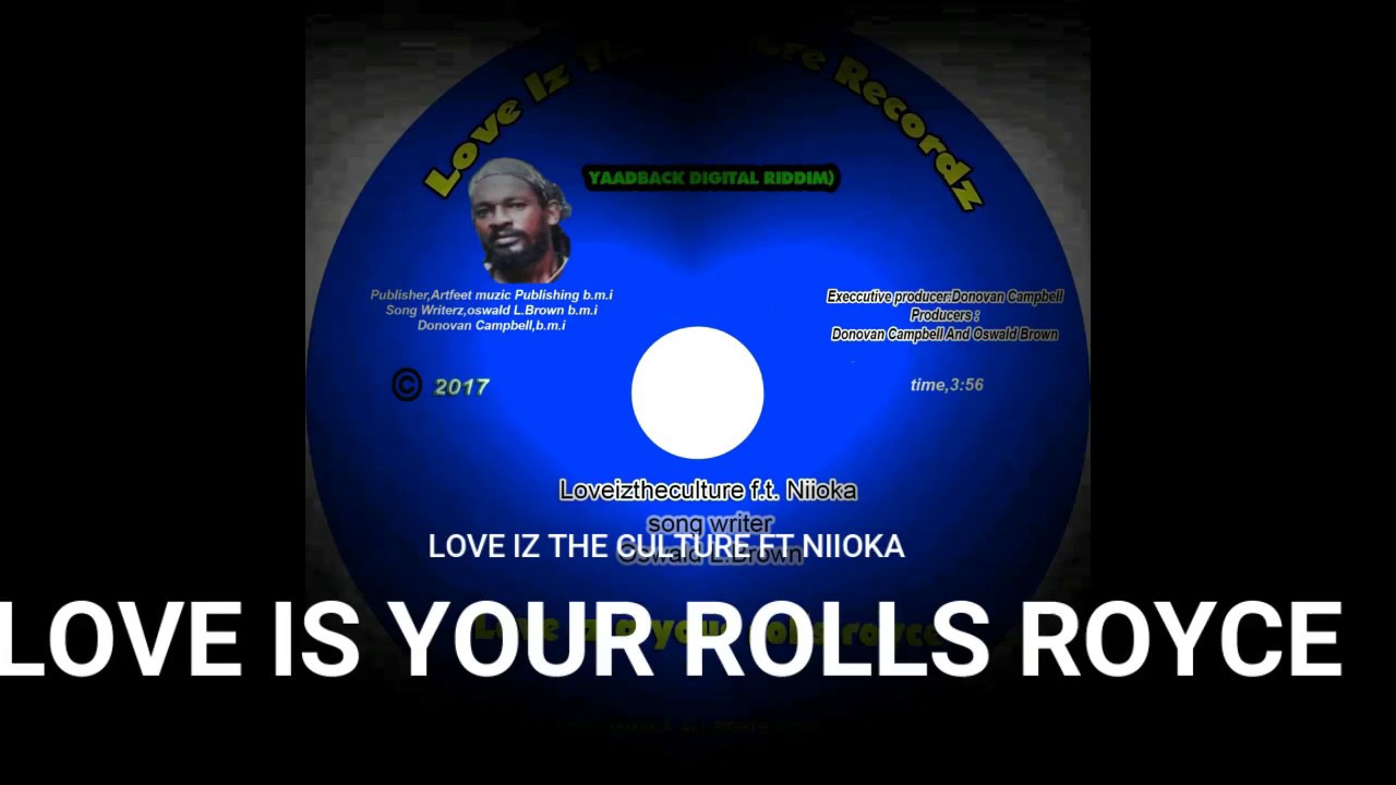 Love iz a your rolls royce-Love Iz The Culture Ft. Niioka - YouTube