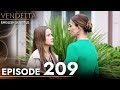Vendetta Episode 209 English Subtitled Kan Cicekleri 