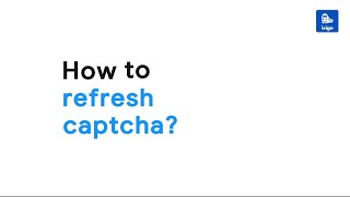 How to Refresh Captcha on IRCTC page | ixigo Trains