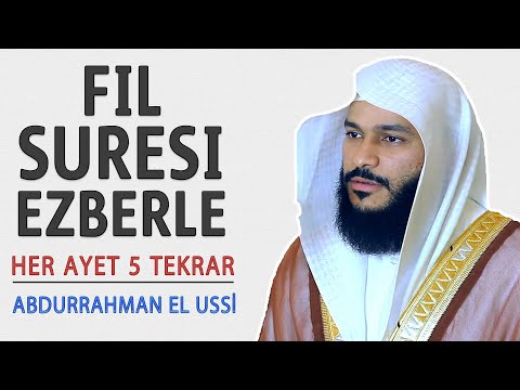 Fil suresi ezberle her ayet 5 tekrar (Abdurrahman el Ussi)