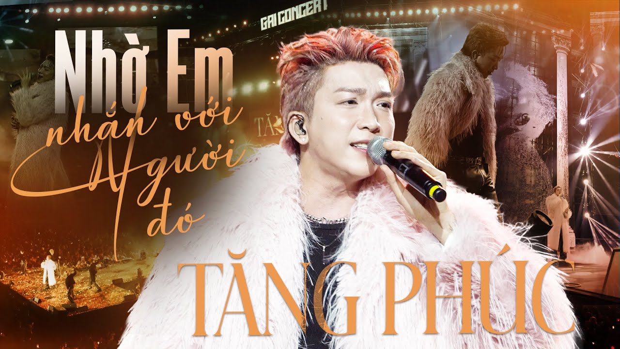 Nhờ Em Nhắn Với Người Đó - Tăng Phúc | 4K Live Performance | Gai Concert 2025 (Hà Nội)