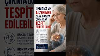 Demans ve Alzheimer Daha Ortaya Çıkmadan Tespit Edilebilir mi? #ferdayıldırım