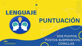 📚 𝑳𝑬𝑵𝑮𝑼𝑨𝑱𝑬 🔹 𝑷𝒖𝒏𝒕𝒖𝒂𝒄𝒊ó𝒏:  𝒖𝒔𝒐 𝒅𝒆 𝒍𝒐𝒔 𝒅𝒐𝒔 𝒑𝒖𝒏𝒕𝒐𝒔, 𝒍𝒐𝒔 𝒑𝒖𝒏𝒕𝒐𝒔 𝒔𝒖𝒔𝒑𝒆𝒏𝒄𝒊𝒗𝒐𝒔, 𝒍𝒂𝒔 𝒄𝒐𝒎𝒊𝒍𝒍𝒂𝒔 🔸