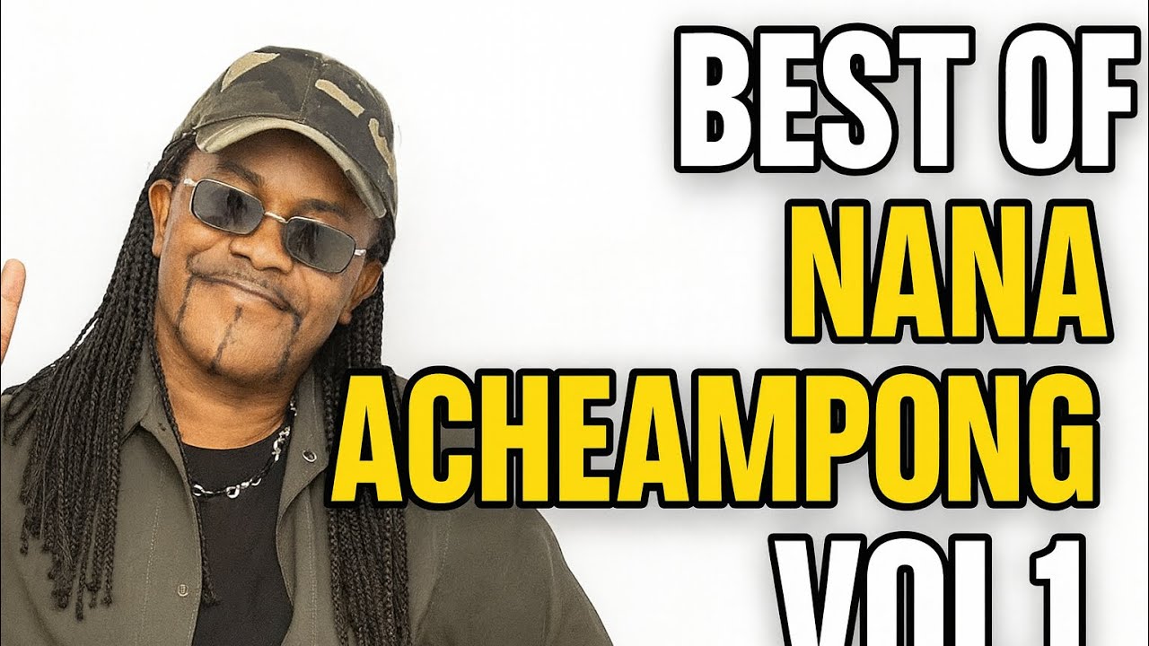 Best of Nana Acheampong - Vol 2 Hits 