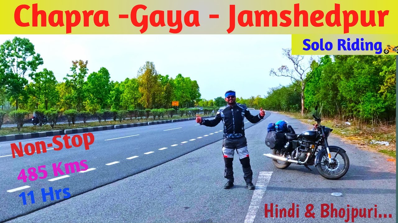 Chapra to Jamshedpur!! Solo Ride !! 485 Kms