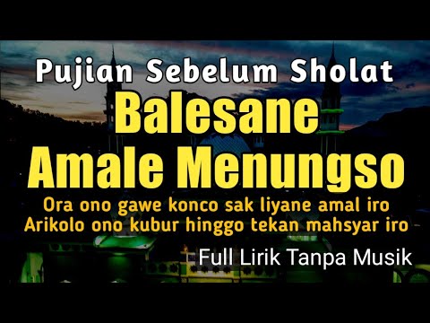 Puji - Pujian Jawa || BALESANE AMALE MENUNGSO || Ora Ono Gawe Konco Sak Liyane Amal Siro