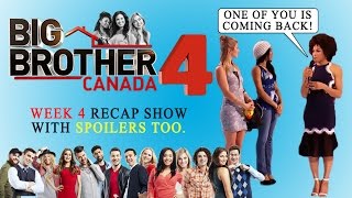#BBCAN4 WEEK 4:  RECAP SHOW & SPOILERS!
