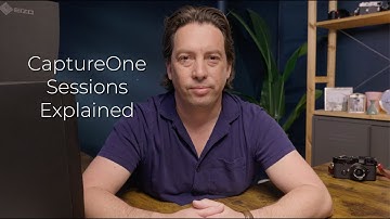 CaptureOne Session Explained - Everything you need to know