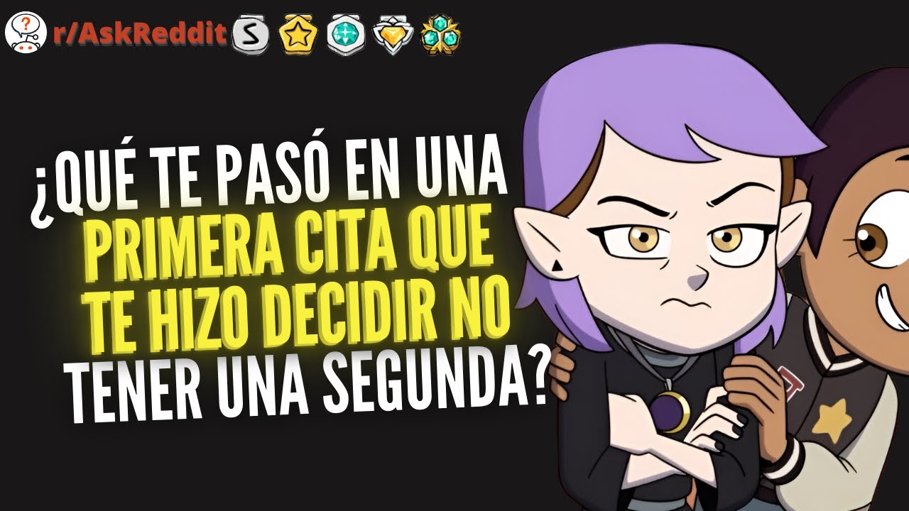 ¿Qué te pasó en una primera cita que te hizo decidir no tener una segunda? - Reddit Pregunta