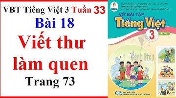 Vở Bài Tập Tiếng Việt Lớp 3 Tuần 33 | Bài 18 | Viết Thư Làm Quen | Trang 73 | Cánh Diều