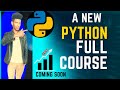 Python Tutorial for Beginners-A New Python FULL COURSE  is on the Way! Why you need to learn python