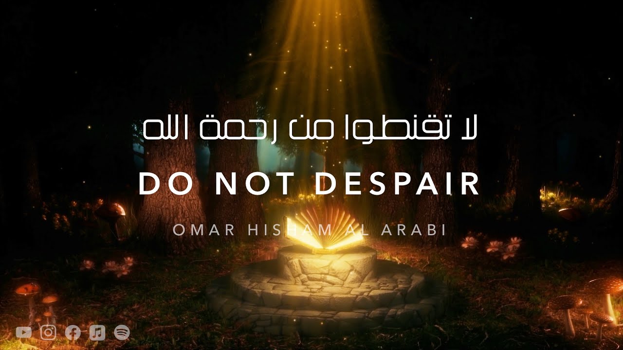 do-not-despair-of-allah-s-mercy-youtube