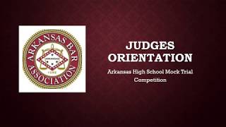 AR Mock Trial Judges Orientation