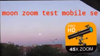 Moon zoom 45x mobile apps camera zoom test 2020 screenshot 4