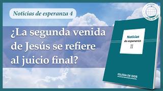 [NoticiasⅡ] ¿La segunda venida de Jesús se refiere al juicio final?