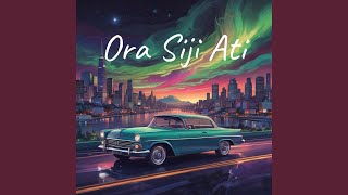 Ora Siji Ati