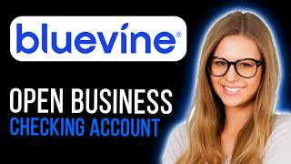 How To Open A Bluevine Business Checking Account (Full Guide)