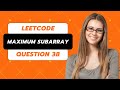 53. Maximum Subarray - Leetcode Solution