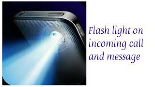 How to activity yours phone camera Flash light as incoming call and message by S.A Technical screenshot 3