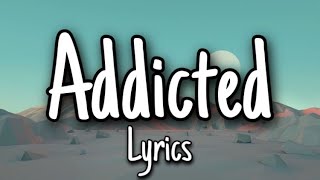 Bars and Melody - Addicted (Lyrics)